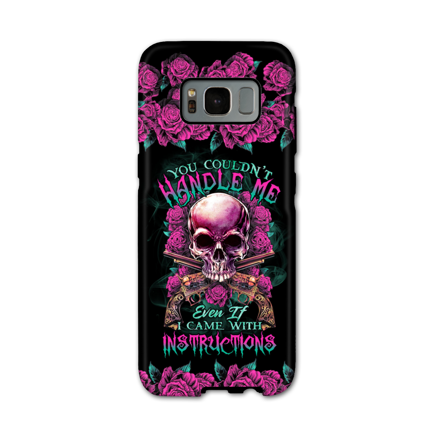 YOU COULDN’T HANDLE ME SKULL G PHONE CASE – TLTR1412223