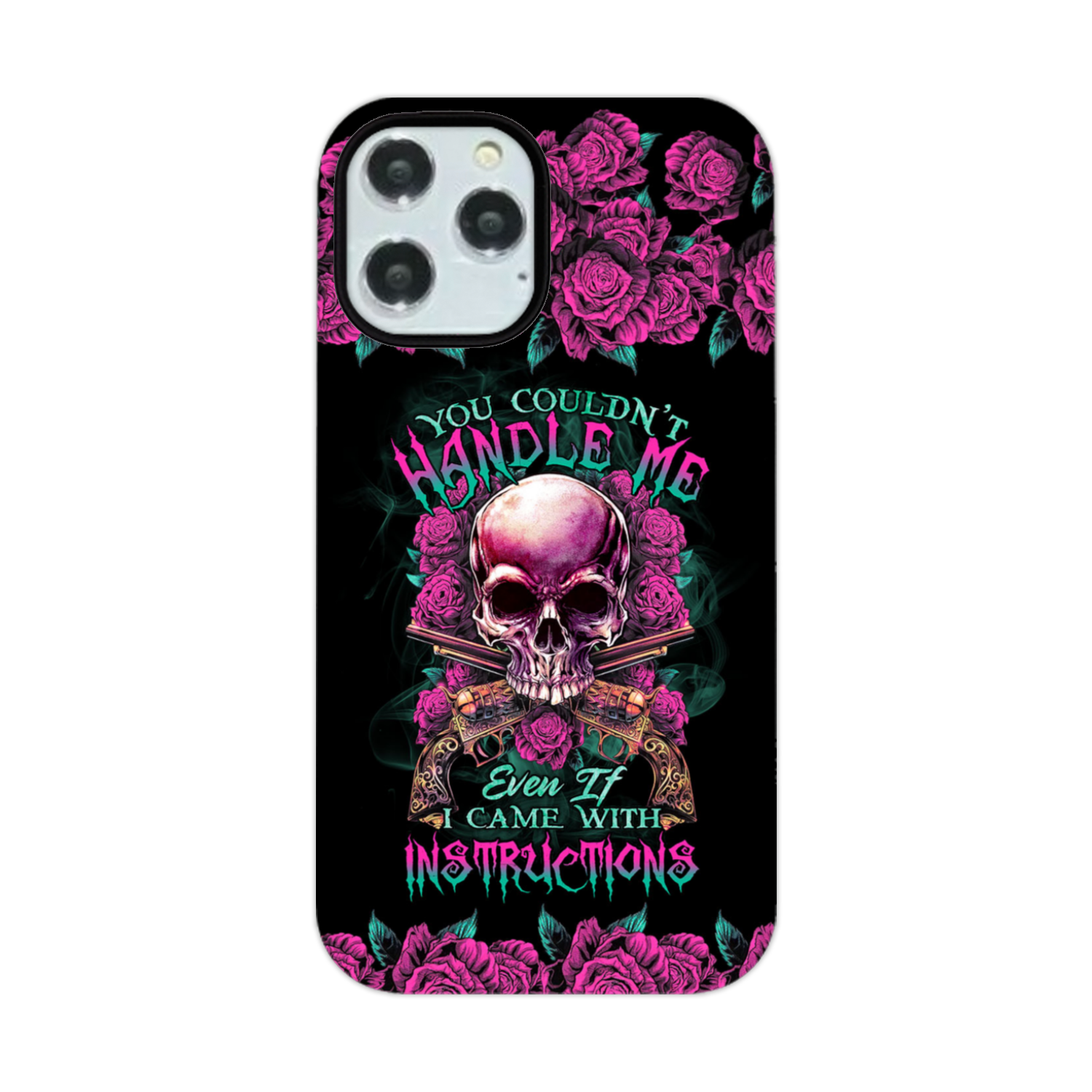 YOU COULDN’T HANDLE ME SKULL G PHONE CASE – TLTR1412223