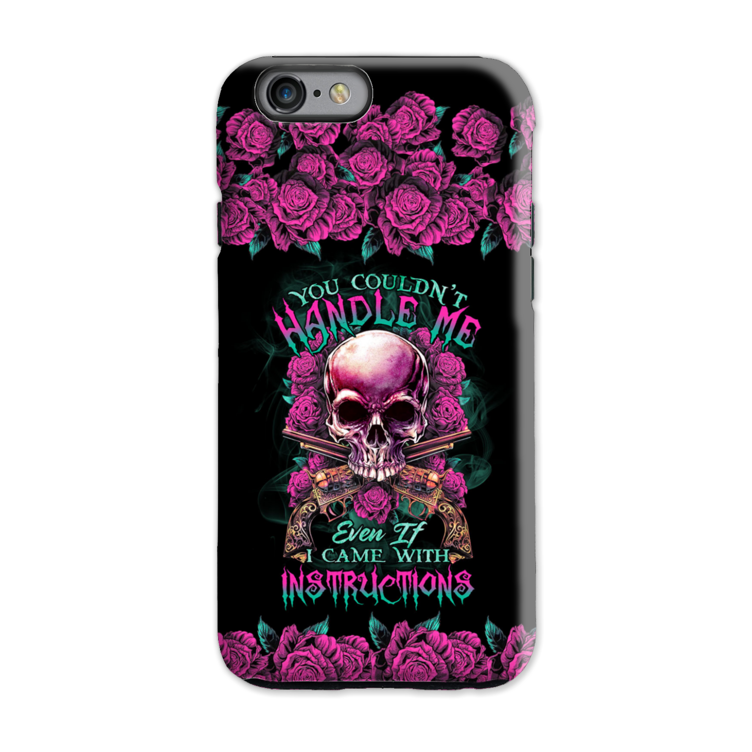 YOU COULDN’T HANDLE ME SKULL G PHONE CASE – TLTR1412223