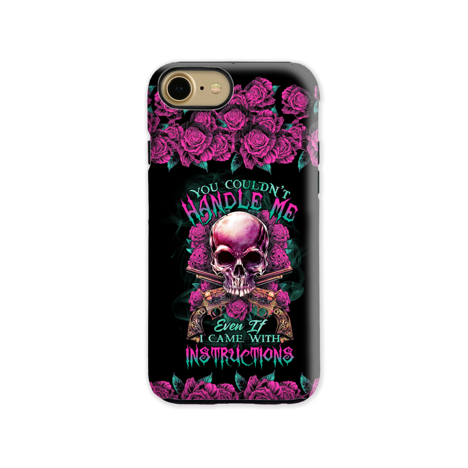 YOU COULDN’T HANDLE ME SKULL G PHONE CASE – TLTR1412223