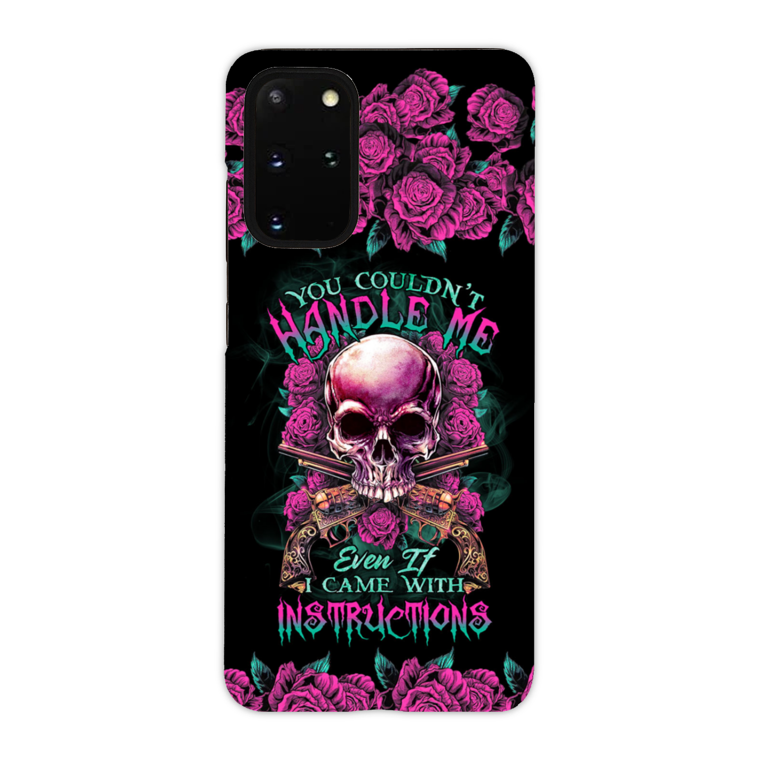 YOU COULDN’T HANDLE ME SKULL G PHONE CASE – TLTR1412223