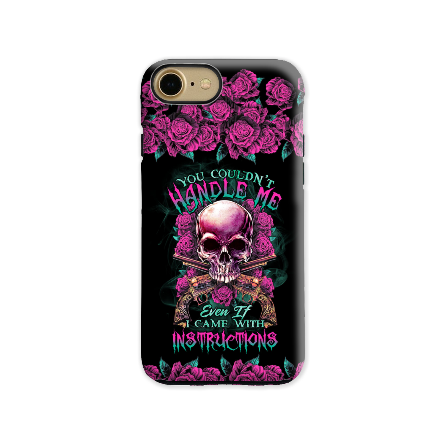 YOU COULDN’T HANDLE ME SKULL G PHONE CASE – TLTR1412223
