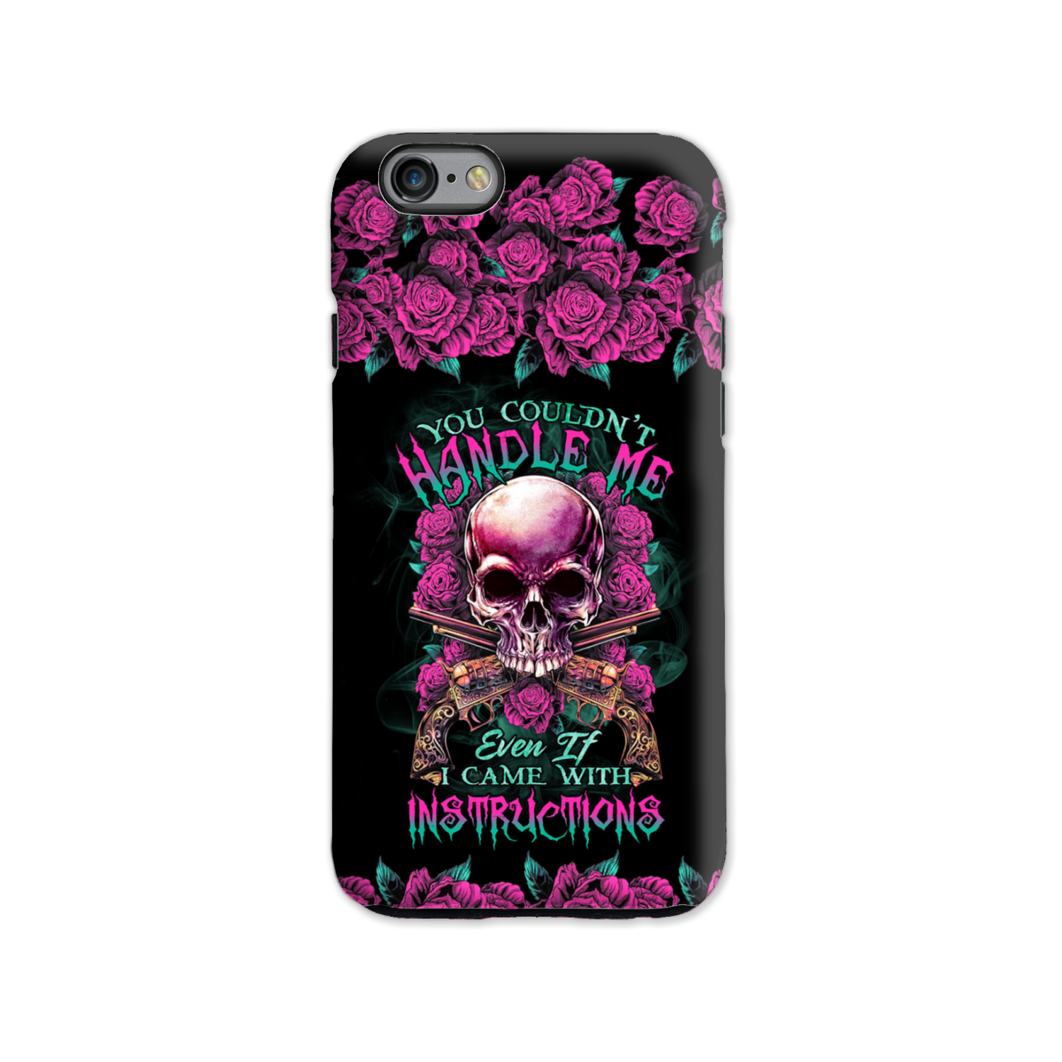 YOU COULDN’T HANDLE ME SKULL G PHONE CASE – TLTR1412223