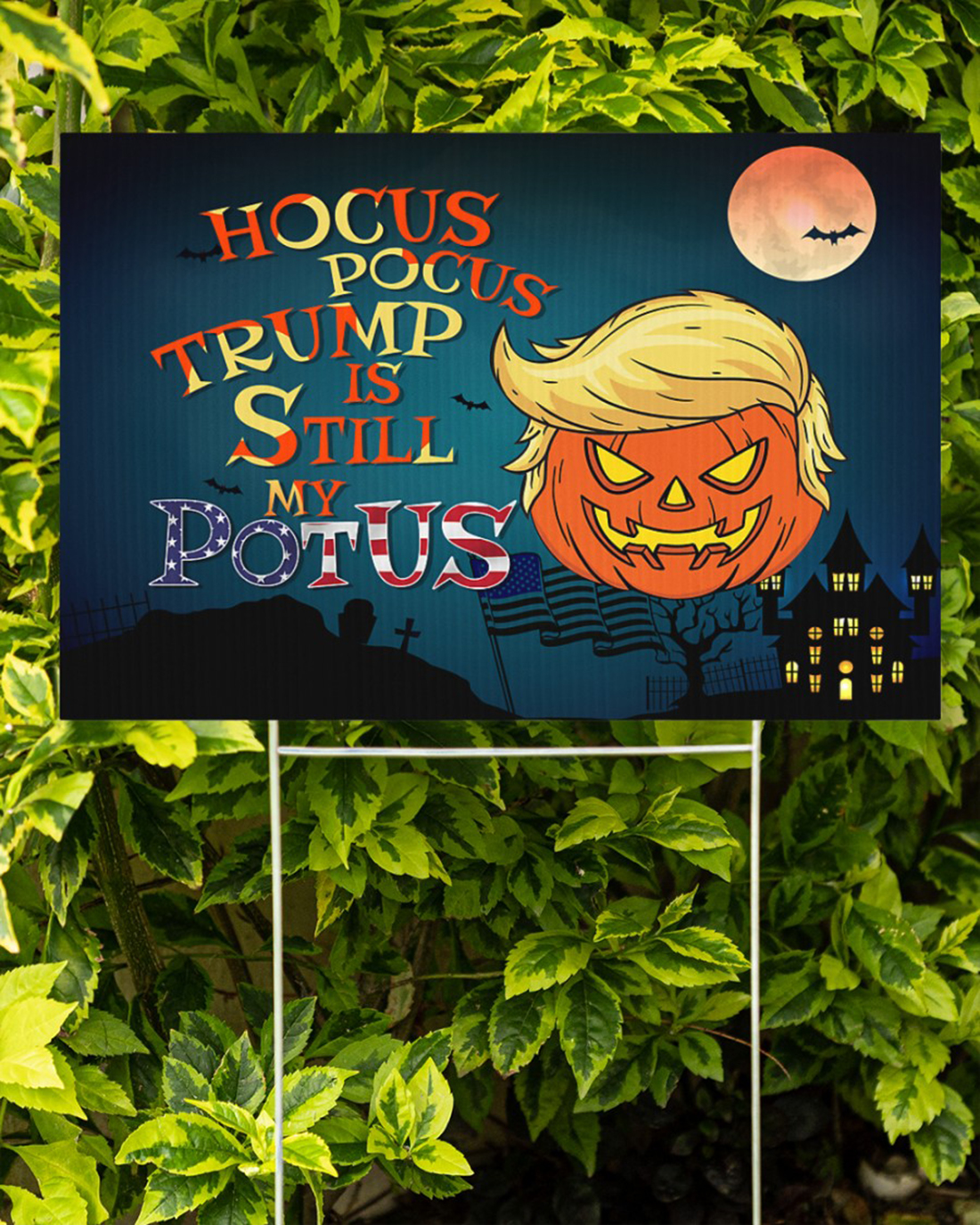 AVAILABLE TRUMP IS STILL MY POTUS HALLOWEEN YARD SIGN – SALEOFF 270921