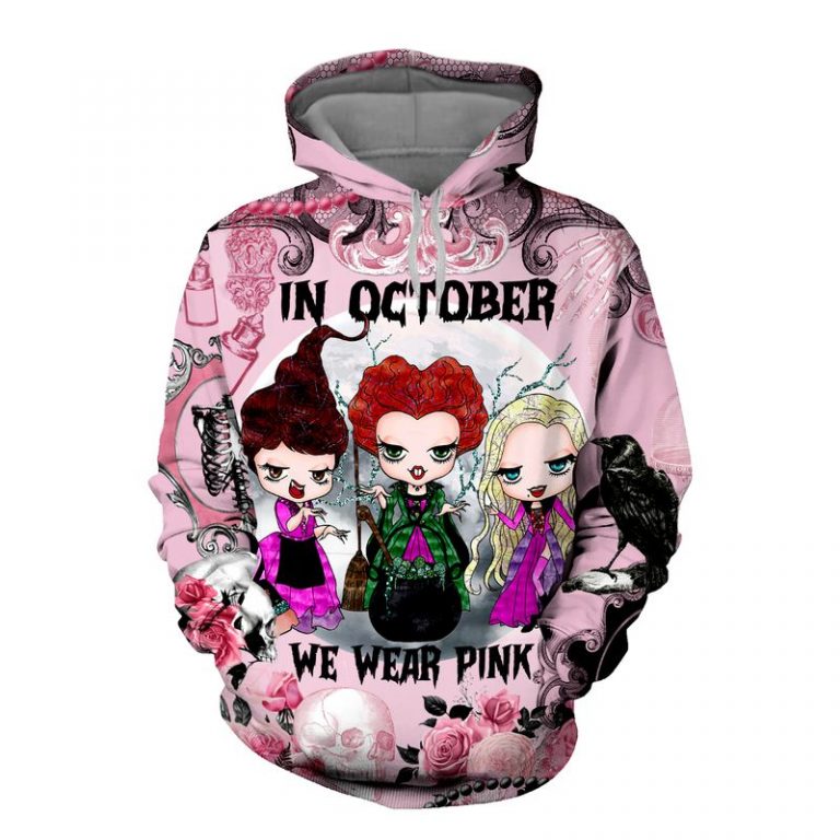 BREAST CANCER AWARENESS HAPPY HALLOWEEN SANDERSON SISTERS IN OCTOBER WE WEAR PINK 3D HOODIE – SALEOFF 121021