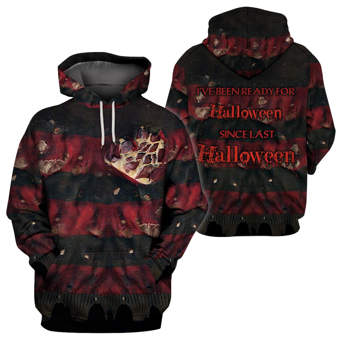 FREDDY KRUEGER I’VE BEEN READY HALLOWEEN SINCE LAST HALLOWEEN 3D HOODIE AND SHIRT – LIMITED EDITION