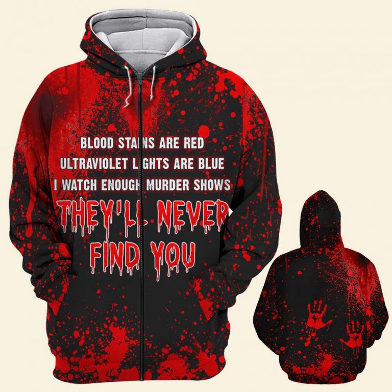 HALLOWEEN BLOOD STAINS ARE RED ULTRAVIOLET LIGHTS ARE BLUE I WATCH ENOUGH MURDER SHOWS ALL OVER PRINT 3D HOODIE – SALEOFF 041021