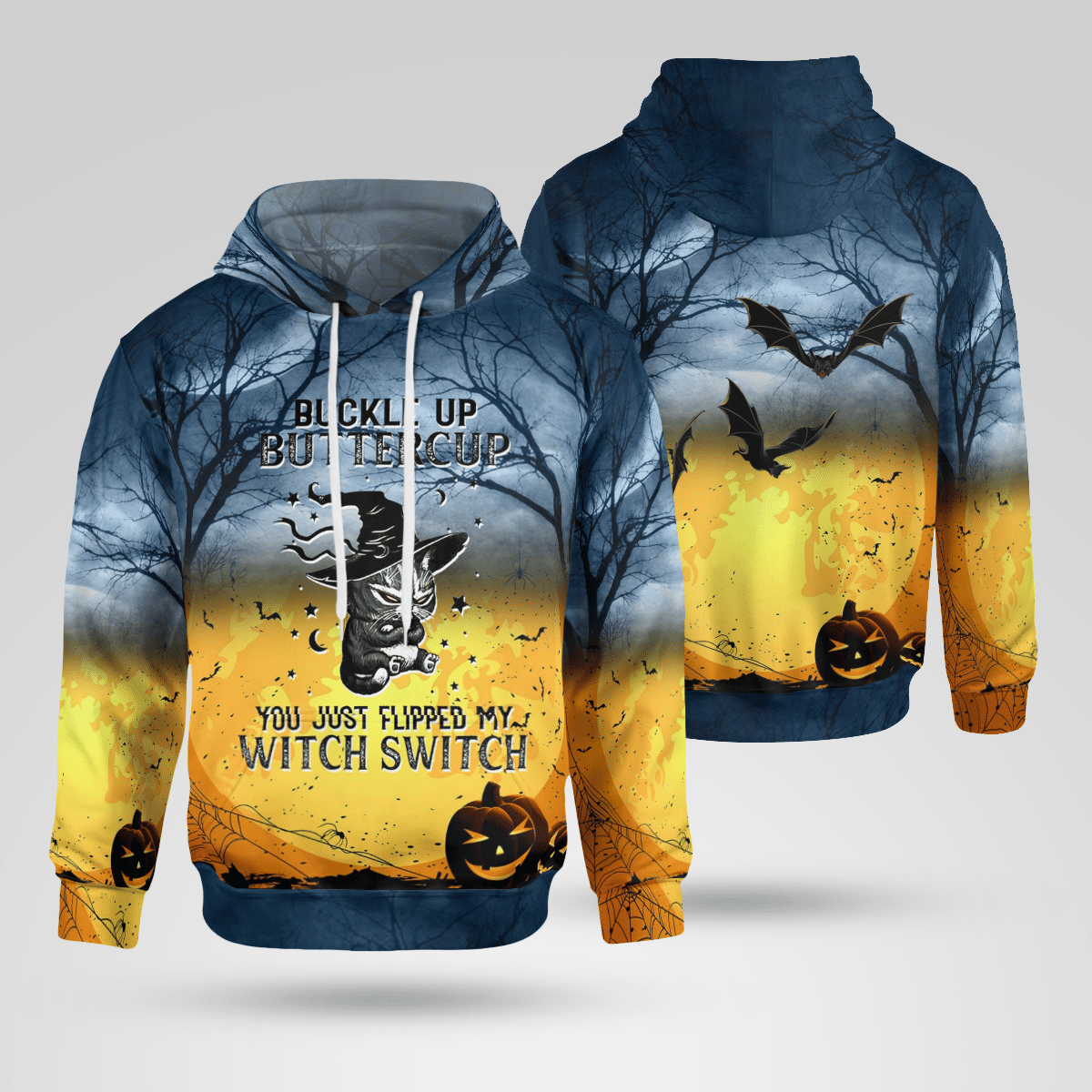 HALLOWEEN CAT BUCKLE UP BUTTERCUP YOU JUST FLIPPED MY WITCH SWITCH 3D HOODIE AND SHIRT – LIMITED EDITION