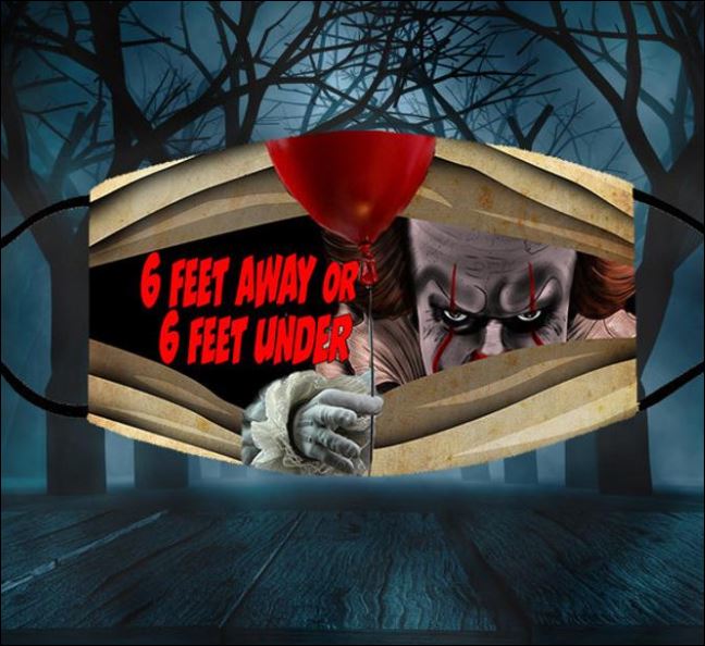 HALLOWEEN PENNYWISE 6 FEET AWAY OR 6 FEET UNDER FACE MASK – DNSTYLES