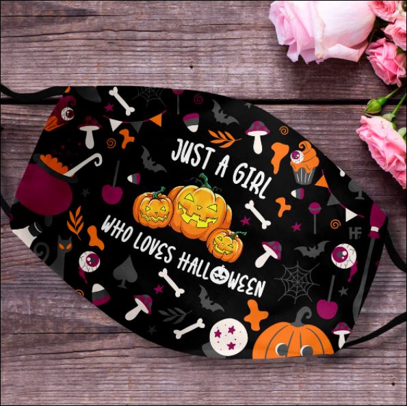 JUST A GIRL WHO LOVES HALLOWEEN FACE MASK – DNSTYLES