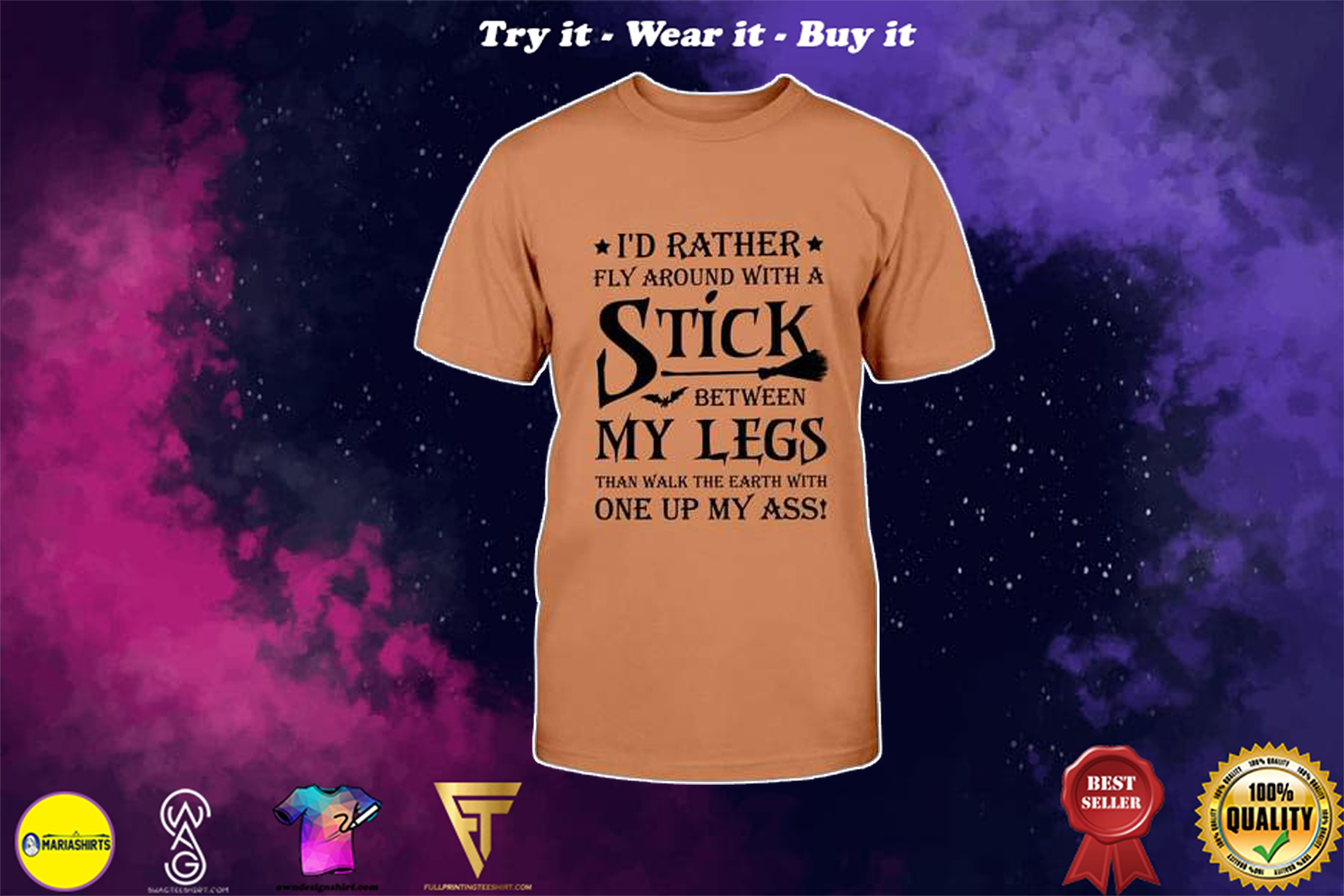 [SPECIAL EDITION] HALLOWEEN I’D RATHER FLY AROUND WITH A STICK BETWEEN MY LEGS THAN WALK THE EARTH SHIRT – MARIA