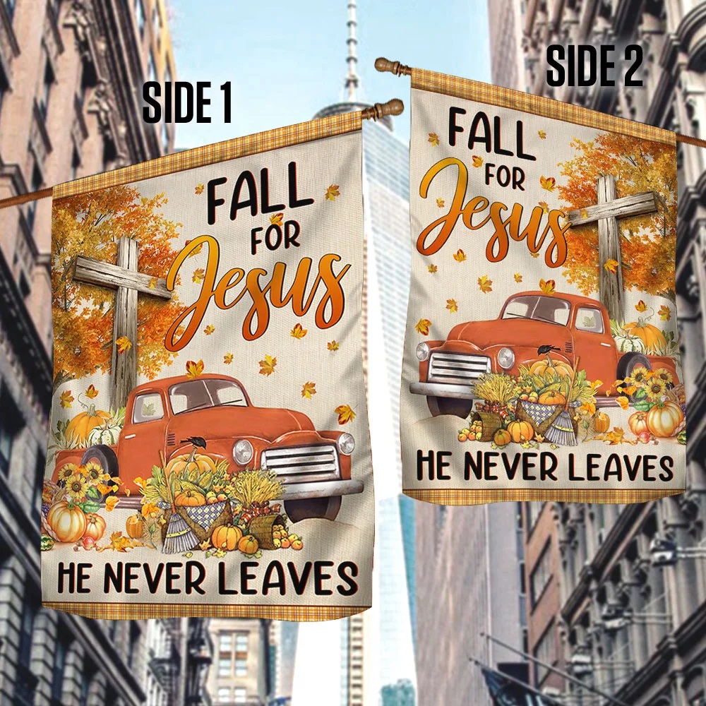 TRUCK WITH PUMPKINS FALL FOR JESUS HE NEVER LEAVES HALLOWEEN FLAG – SALEOFF 030921